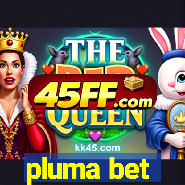 pluma bet